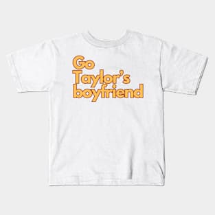 Go Taylor's Boyfriend Kids T-Shirt